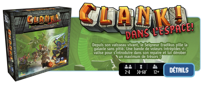 CLANK! DANS L’ESPACE!